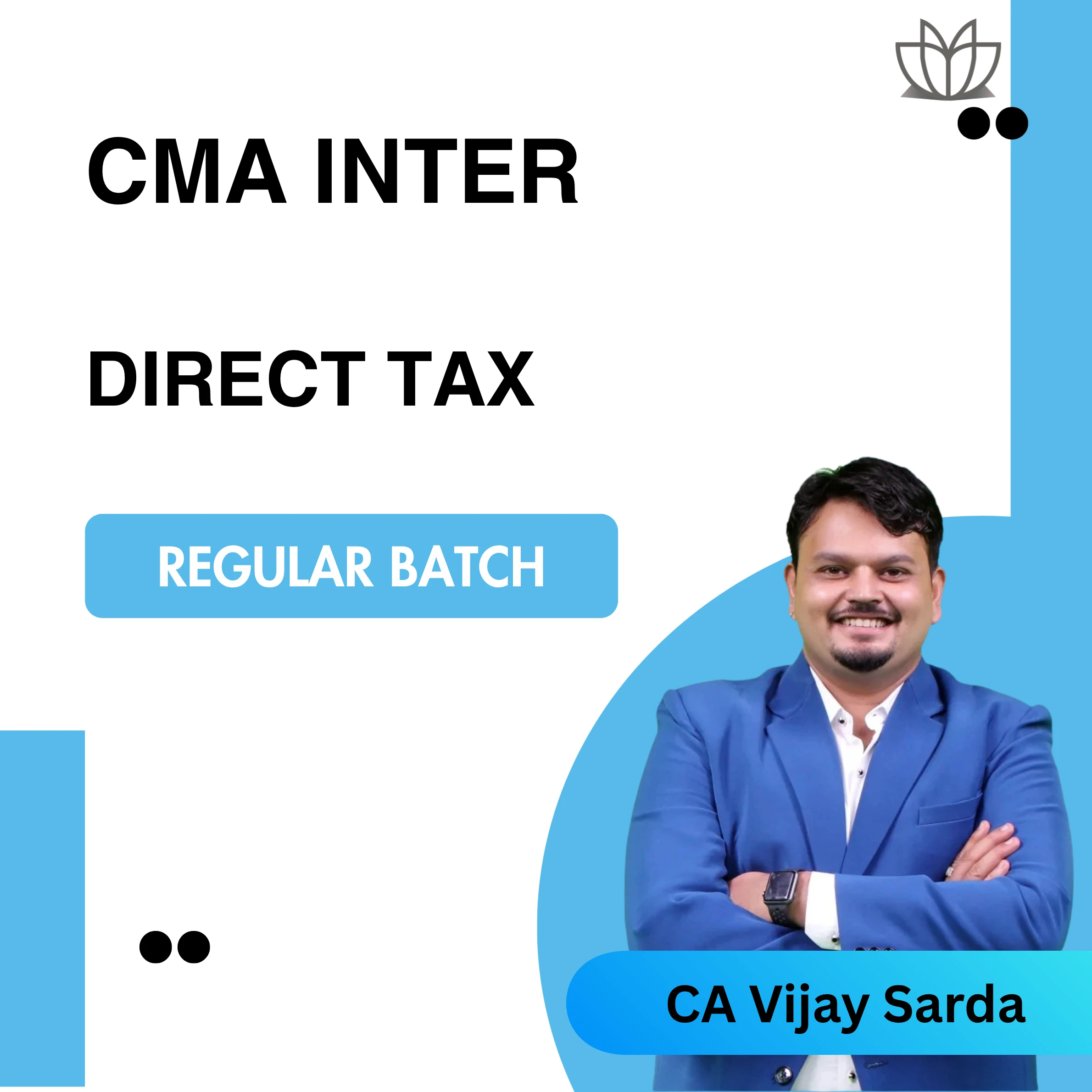 New CMA Inter | DT | Regular Batch | CA Vijay Sard…